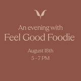An Evening With The Feel Good Foodie | Ticketed Event